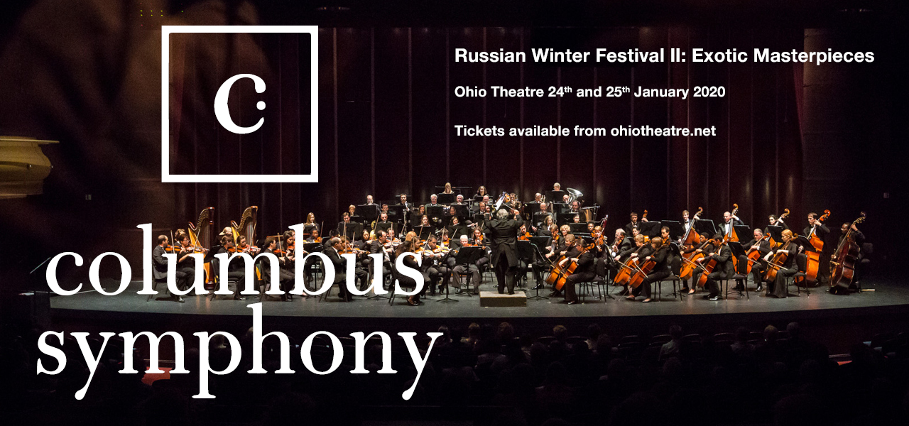 Columbus Symphony Orchestra: Rossen Milanov – Russian Winter Festival II: Exotic Masterpieces