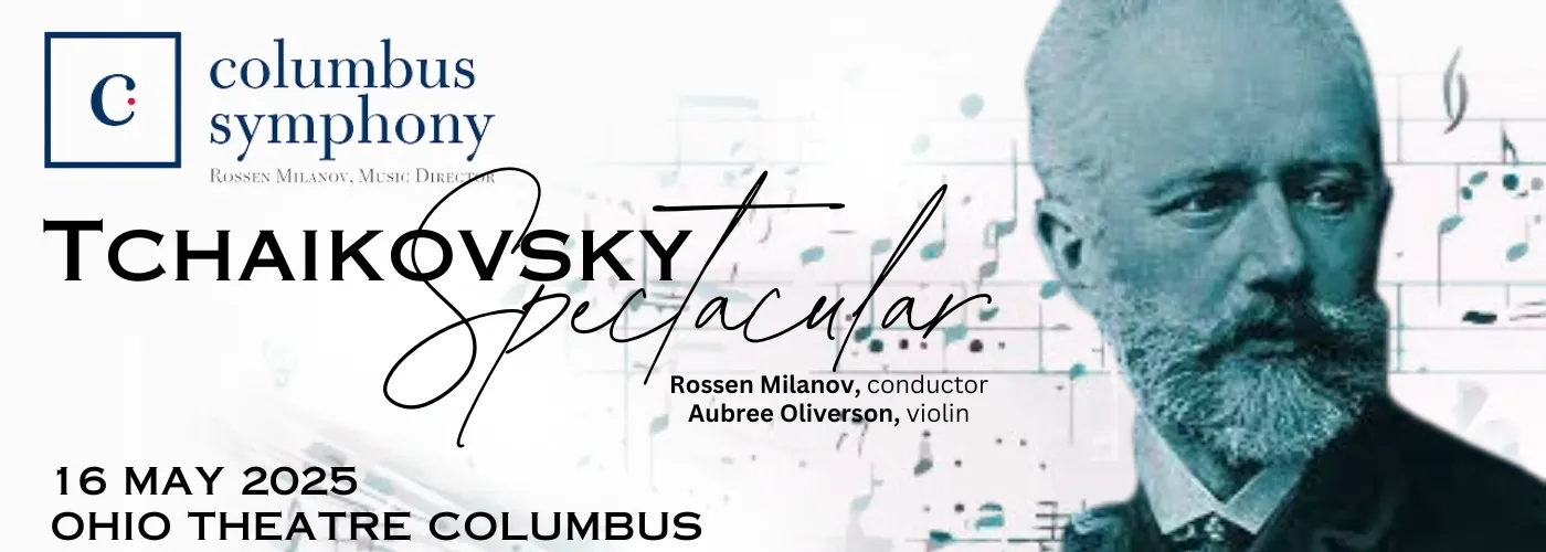 Columbus Symphony: Tchaikovsky Spectacular